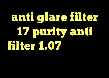 anti glare filter 17 purity anti filter 1.07 خرید اینترنتی تی وی شاپ کریو سایت باز نمیکنه
