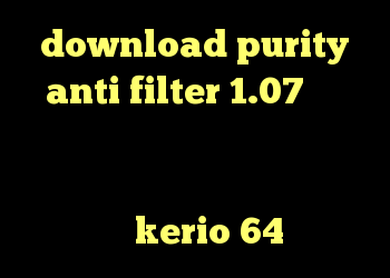 download purity anti filter 1.07 خرید آنتی فیلتر برای دانلود کانکشن هوشمند سرویس ویژه کلیک کنید دانلود کانکشن kerio 64 بیتی