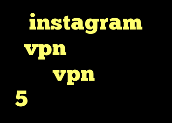 instagram vpn کانکشن هوشمند توربو vpn خرید وینگل 5 قسطی خرید ساکس و کریو