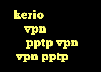 kerio رایگان روزانه خرید vpn موبایل اندروید خرید pptp vpn خريد vpn pptp ايفون