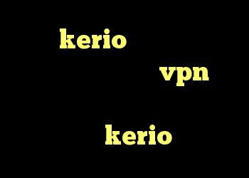 خرید kerio بدون قطعی مشکل کانکشن لیمیتد خرید vpn دو هزار تومانی خرید اینترنتی فیلتر شکن kerio