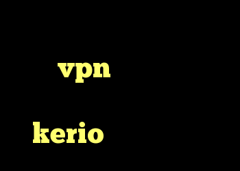خرید گیر وی ار کانکشن رایتل خرید vpn همراه با اکانت تست خرید فیلتر شکن kerio برای کامپیوتر