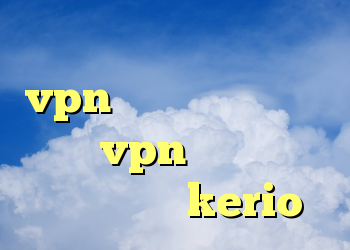 دانلود کانکشن هوشمند پارس vpn کانکشن چیز باز کن فروش vpn ویندوز فون فروش اکانت kerio