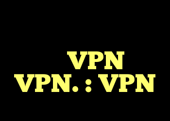 کل استفاده از داده ها بدون VPN یا VPN. : VPN