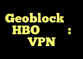 Geoblock برای HBO لهستانی: VPN