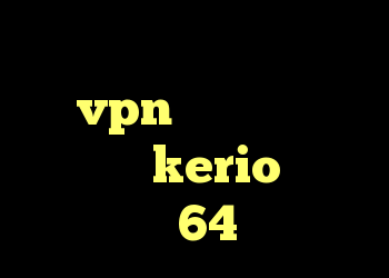 آنتی فیلتر تلگرام خرید vpn سیسکو برای کامپیوتر kerio لینوکس کریو 64بیتی