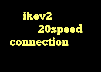 خرید ikev2 برای ویندوزفون دانلود 20speed connection کریو چند کاربره کانکشن گذرآنلاین