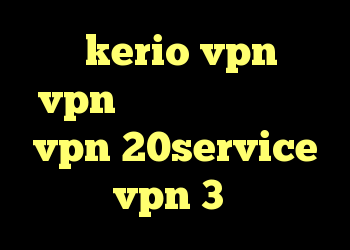 خرید kerio vpn خرید vpn با سرعت عالی خرید vpn 20service خرید vpn 3 کاربره