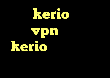 خرید kerio یک روزه خرید vpn ایران خرید kerio برای کامپیوتر آنتی فیلتر برای تبلت