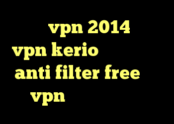 خرید vpn 2014 خرید vpn kerio برای کامپیوتر anti filter free خرید vpn برای گوشی موبایل
