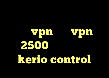 خرید سرور وی پی اس ایران طریقه خرید vpn خرید vpn 2500 تومان راهنمای kerio control