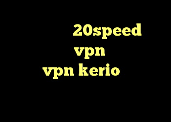 دانلود کانکشن 20speed برای اندروید خرید vpn برای لینوکس خرید vpn kerio پر سرعت کانکشن سیسکو برای اندروید