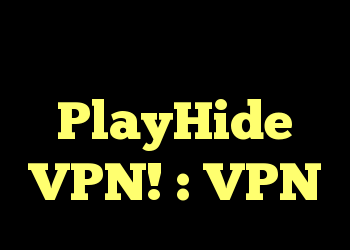 راهنما PlayHide VPN! : VPN
