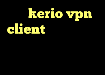 رمز kerio vpn client کانکشن گوشی ضد فیلتر گوگل کروم دانلود کانکشن ها