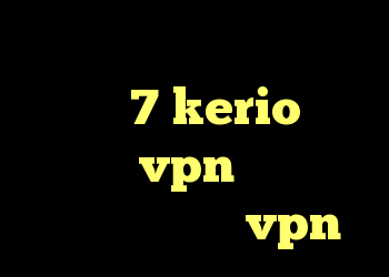 ساخت کانکشن جدید در ویندوز 7 kerio سرور خرید vpn کانادا کانکشن هوشمند vpn