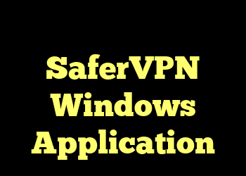 به روزرسانی ها در SaferVPN Windows Application