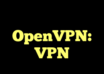 مسدود کردن OpenVPN: VPN