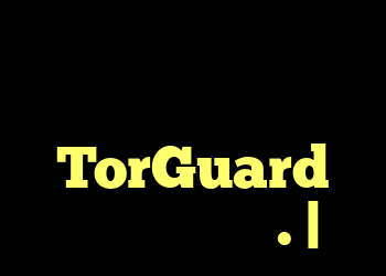 برنامه های جدید دسک تاپ و اندروید TorGuard منتشر شده است. |