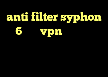 anti filter syphon 6 خرید vpn ارزان قیمت دانلود کانکشن هری پاتر خرید ویلا ی ساحلی
