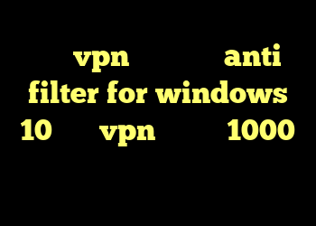 خرید vpn ویندوز فون anti filter for windows 10 خرید vpn ماهیانه 1000 تومان آنتی فیلتر رادیو فردا