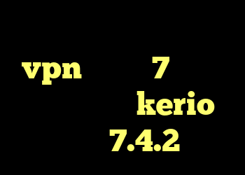 خرید سرویس وی پی اس خرید vpn ویندوز 7 دانلود کانکشن جدید kerio کریو 7.4.2