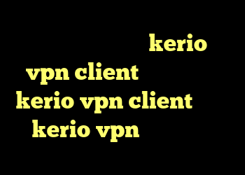 کانکشن مجازی خرید kerio vpn client خرید فیلترشکن kerio vpn client کانکشن kerio vpn برای اندروید