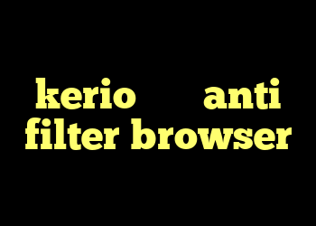 آنتی فیلتر تور دانلود kerio سایت anti filter browser کریو برای کامپیوتر