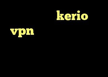 خرید سرویس kerio vpn کانکشن به چه معناست ساختن کانکشن اینترنت هوشمند کریو رایگان روزانه