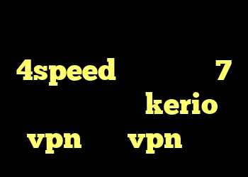 دانلود کانکشن هوشمند 4speed خرید ویندوز 7 خرید فیلتر شکن kerio vpn خرید vpn و تست