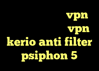 طراحی کانکشن خرید vpn جدید خرید فیلترشکن vpn kerio anti filter psiphon 5