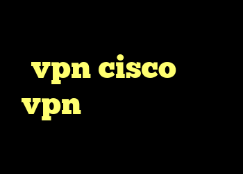 وی پی ان برای تلگرام خرید vpn cisco خرید vpn لایک کانکشن گوشی چیست