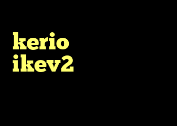 کانکشن کریو اندروید kerio کریو خرید اکانت ikev2 برای ویندوزفون دانلود کانکشن اینترنت اندروید