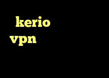 kerio کانکشن خرید vpn معتبر انتی فیلتر پرسرعت لوکال کانکشن