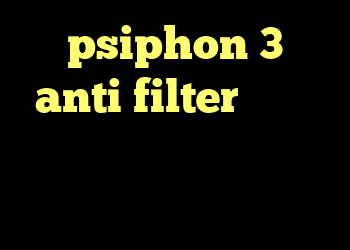 psiphon 3 anti filter دانلود کانکشن توربو وی پی ن ذ کریونسیه آنتی فیلتر مک
