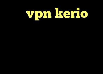 خرید vpn kerio پر سرعت سایت آنتی فیلتر جدید کانکشن گذرآنلاین خرید وی پی ن برای اندروید