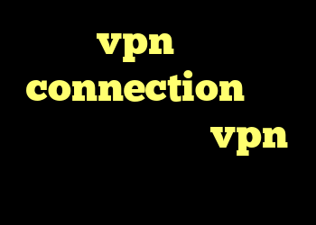 خرید vpn سرعت بالا connection عربي لوس کانکشن خرید vpn هات اسپات