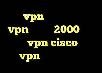 خرید vpn پرسرعت ارزان خرید vpn یک ماهه 2000 تومان خرید vpn cisco خرید vpn برای ویندوز فون