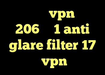 طرز خرید vpn خرید 206 وی 1 anti glare filter 17 خرید vpn تونل