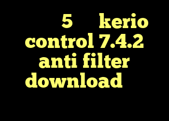 فروش وی 5 کرک kerio control 7.4.2 anti filter download آنتی فیلتر یوتیوب