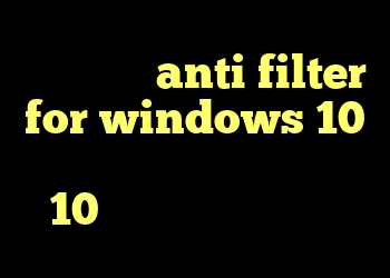 کریو مجانی anti filter for windows 10 دانلود کانکشن کریو ویندوز 10 دانلود کانکشن ویندوز