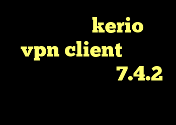 خرید اکانت kerio vpn client کانکشن کاهش پینگ کرک کریو 7.4.2 دانلود کانکشن جدید
