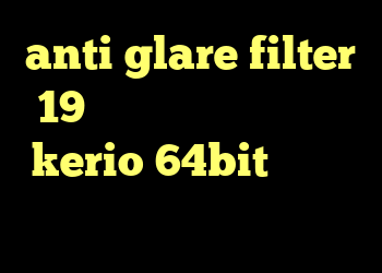 anti glare filter 19 کریو خوب دانلود کانکشن kerio 64bit کد خرید دیکشنری ویرا
