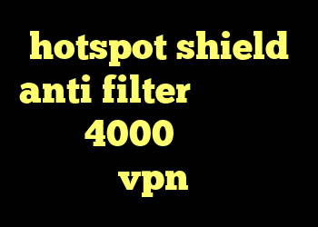 hotspot shield anti filter دانلود خرید کریو 4000 کانکشن فیلم خرید vpn درسانت