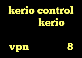 kerio control قسمت چهارم kerio سرور رایگان کانکشن لیمیتد خرید vpn برای ویندوز 8