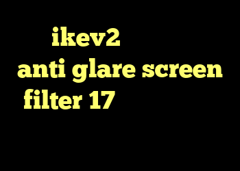خرید ikev2 برای ویندوز فون anti glare screen filter 17 خرید محصولات تی وی شاپ کانکشن پارس لاین