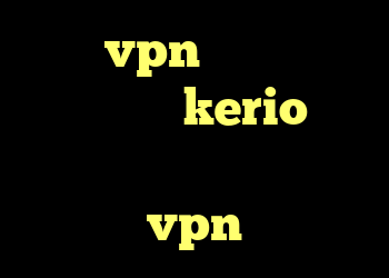 خرید vpn هوشمند فروش فیلترشکن kerio ضد فیلتر تور تست و خرید vpn