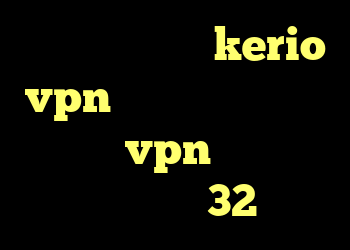 خرید فیلتر شکن kerio vpn کانکشن نایس وی پی خرید vpn سایفون کانکشن کریو 32 بیت