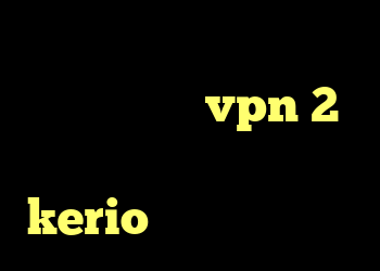 دانلود کانکشن آماده درسانت خرید vpn 2 کاربره خرید وی پی kerio خرید آنتی فیلتر