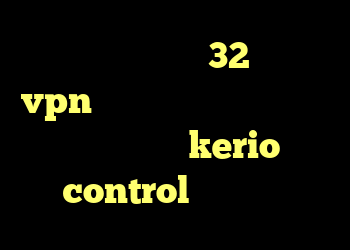 دانلود کانکشن کریو 32 بیت خرید vpn سیسکو برای کامپیوتر آنتی فیلتر توربو kerio control قسمت چهارم