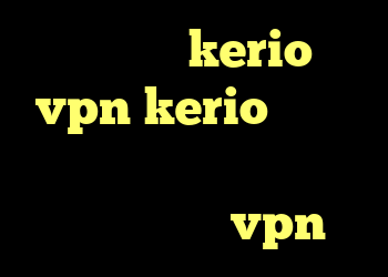 سرورهای kerio vpn kerio کانکشن کریو با تست رایگان دانلود کانکشن جدید vpn